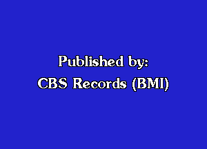 Published by

CBS Records (BMI)