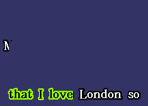 m E item London so