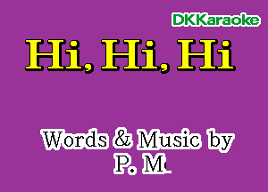 DKKaraoke

H11, Hi, H11

WWW
Pom