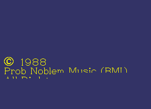 (C) 1988
PFOb 'IXIoblem N11 IQ?F (RMI N