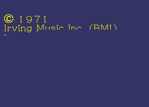 C3) 1 971
Irving IVIHQHA Imp (QIVIH