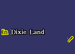 EB Dixie Land