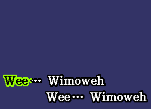 W Wimoweh
Wee Wimoweh