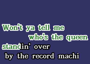 Mmiidbl

Hm
EEEMHn 0Ver

by the record nnachi