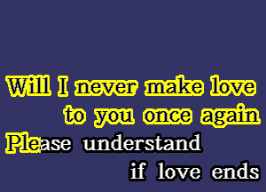 MEHW

fig
hse understand
if love ends