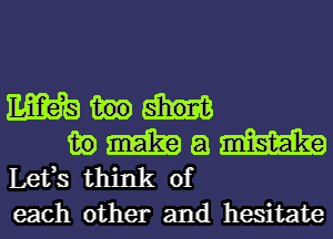 WE!

in m a tram
Lefs think of
each other and hesitate