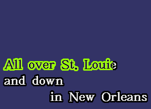 MCl-We

and down
in New Orleans