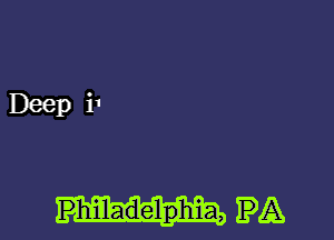 Deep i1

Philadelphia, IPA