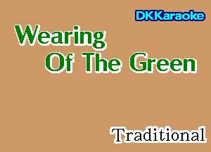 Wearing

Of The Green

Traditional