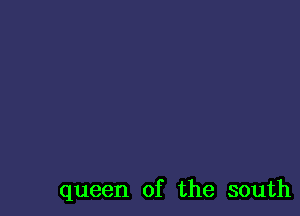 queen of the south