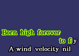 mm

m) Ely
A-Wind velocity nil