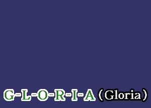 ((EaEa-O-JRQEDA (Gloria )