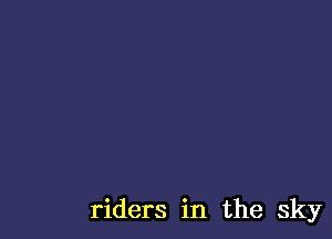 riders in the sky