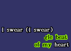 I swear (I swear)

5131b m
(E)? E7 heart