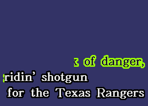 seiu

Iridin, shotgun
for the Texas Rangers