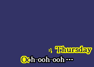 a Thursday
CCthmh-ooh