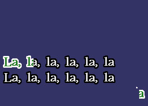 E525 39, la, la, la, la

La, la, la, la, la, la