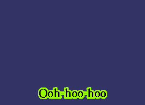 (Doh-hoo-hoo