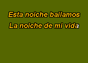 Esta noiche bailamos

La noiche de mi Vida