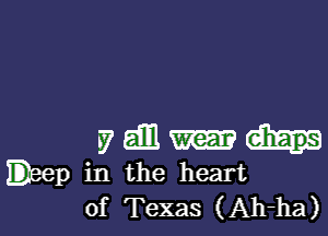 v (.5111
Eleep in the heart
of Texas (Ah-ha)