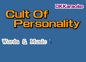 DKKaraoke

Cunt If
Persunallity

HQM'