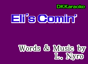 DKKaraoke

EEOM

magma?
Each