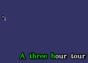 A three hour tour