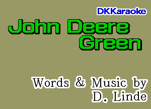 DKKaraoke

mm
m

Words 82 Music by
D. Linde