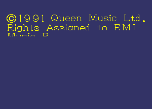 (Q1991 Queen Music Ltd.