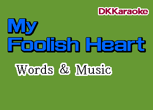 DKKaraoke

E1207

Words 82 Music