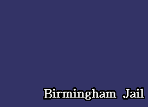 Birmingham J ail