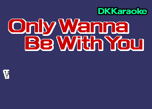 DKKaraoke

WW
33mm