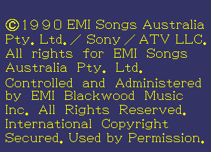 (319 9 O EIVII Songs Australia
Pty. Ltd. Sony ATV LLC.
All rights for EMI Songs
Australia Pty. Ltd.

Controlled and Administered
by EIVII Blackwood Music
Inc. All Rights Reserved.
International Copyright
Secured. Used by Permission.