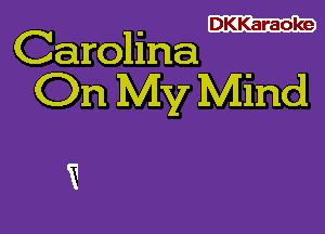 .
Carollna

On My Mind

v