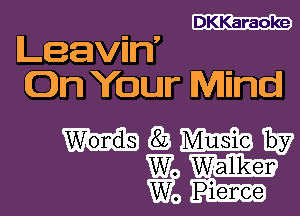 DKKaraoke

Wrm
M

Him 1357

W
W9 Pierce