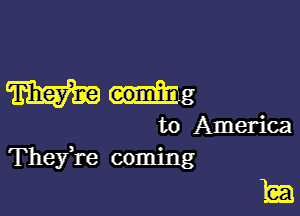 Wig

to America
Thefre coming

12cm