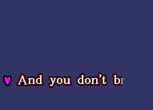 And you donk b1