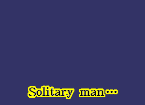 Solitary -000