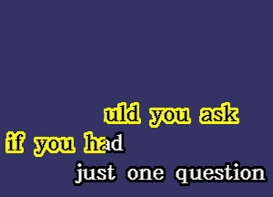 525322
mniirad

just one question