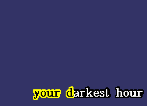 m darkest hour