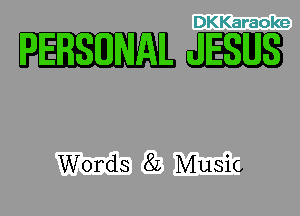 DKKaraoke

PEIRSEIN 1L MB

Words 8L Music