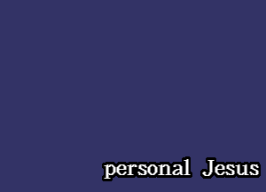 personal J esus