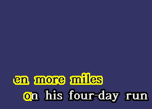 anumiim
his four-day run