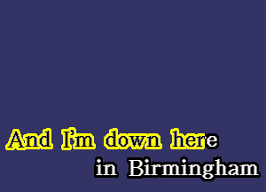 Hammgxm

in Birmingham