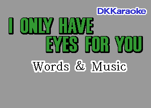 DKKaraoke

HEDGE
E(BECNU

Words 82 Music