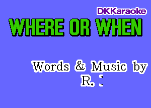 DKKaraole

WHERE 0R WHEN

mgmw
3.2