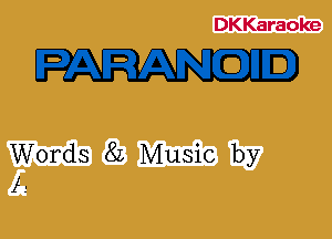 DKKaraoke

Words 82 Music by
f.-