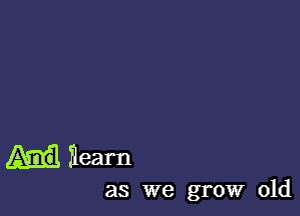 flearn

as we grow old