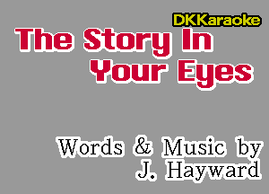 mine Stmrg Illm

tHJtthuHr Eyes

Words 8L Music by
J. Hayward