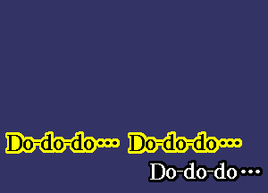 Do-do-do